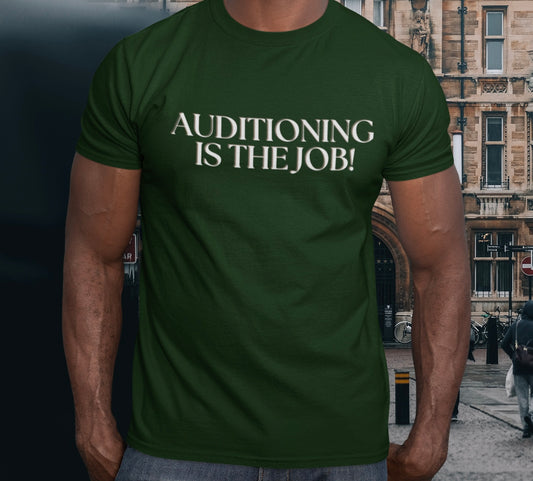 Kool Industry Tees, "Auditioning Is The Job!" T-shirt.